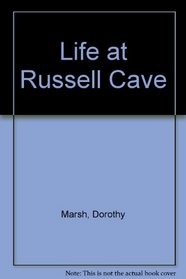 Life at Russell Cave