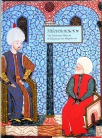 Suleymanname: The illustrated history of Suleyman the Magnificent