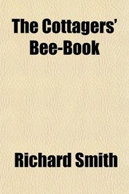 The Cottagers' Bee-Book