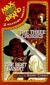 The Best Bandit/the 3 Crosses