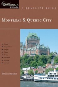 Montreal & Quebec City: Great Destinations: A Complete Guide (Great Destinations)