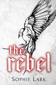 The Rebel: Limited Edition Cover (Kingmakers)