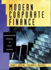 Modern Corporate Finance: A Multidisciplinary Approach to Value Creation