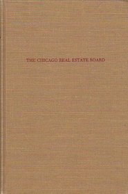 The Chicago real estate board: The growth of an institution (Perennial works in sociology)