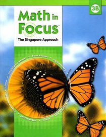 Math in Focus: Singapore Math: Student Edition, Book B Grade 3 2009
