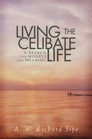 Living the Celibate Life: A Search for Models and Ministry