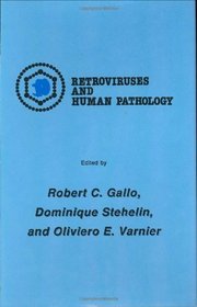 Retroviruses and Human Pathology (Experimental Biology and Medicine)