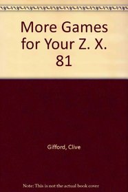 More Games for Your Z. X. 81