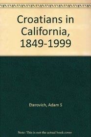 Croatians in California, 1849-1999