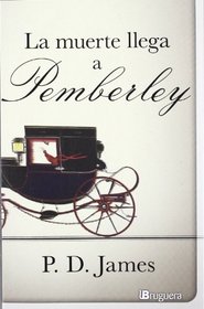 La muerte llega a Pemberley (Spanish Edition)