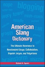 American Slang Dictionary, 4E.