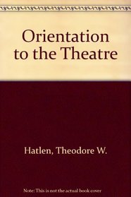 Orientation to the theatre [sic]