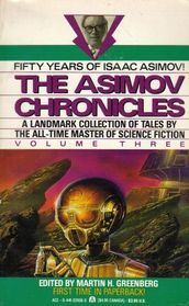 The Asimov Chronicles: Fifty Years of Isaac Asimov, Vol 3