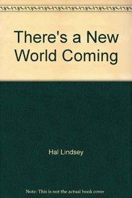 There's a New World Coming
