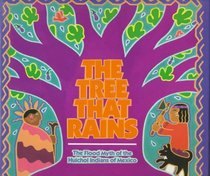 The Tree That Rains: The Flood Myth of the Huichol Indians of Mexico