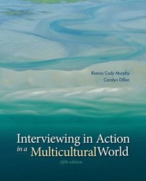 Interviewing in Action in a Multicultural World (with CourseMate Printed Access Card)