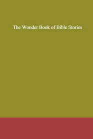 The Wonder Book of Bible Stories