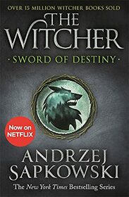 Sword of Destiny (Witcher, Bk 0.7)