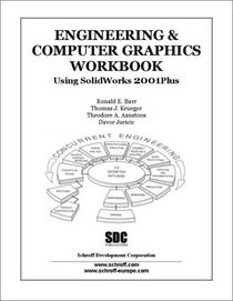 Engineering and Computer Graphics Workbook Using SolidWorks 2001PLUS