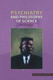 Psychiatry and Philosophy of Science (Philosophy & Science)