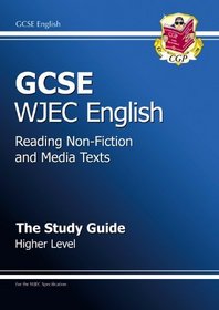 GCSE English WJEC Reading Non-Fiction & Media Texts Study Guide - Higher