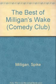 The Best of Milligan's Wake (Comedy Club)