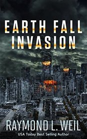 Earth Fall: Invasion: (Book One) (Volume 1)