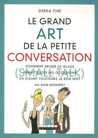Le grand Art de la petite conversation (Small Talk) (French Edition)
