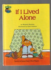 If I lived alone (Sesame Street Muppets)
