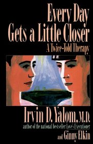 Every Day Gets a Little Closer: A Twice-Told Therapy