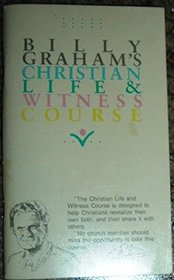 Billy Graham's Christian Life & Witness Course