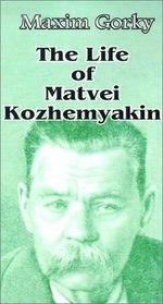 The Life of Matvei Kozhemyakin (Library of Soviet Literature)