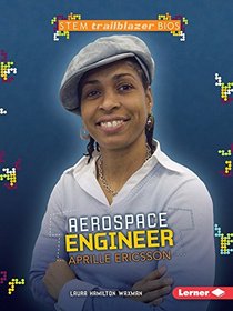 Aerospace Engineer Aprille Ericsson (STEM Trailblazer Bios)