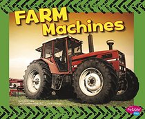 Farm Machines (Wild About Wheels)