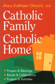 Catholic Family, Catholic Home