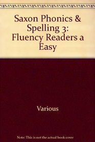 Saxon Phonics And Spelling 3: Fluency Readers - Set A, Easy (Saxon Phonics & Spelling)