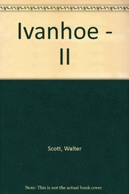 Ivanhoe - II (Spanish Edition)