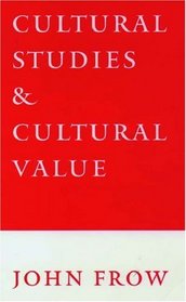 Cultural Studies and Cultural Value