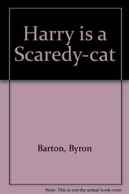 Harry Is a Scaredy Cat