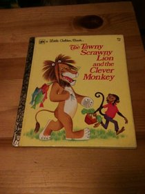 The Tawny Scrawny Lion and the Clever Monkey