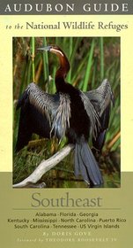 Audubon Guide to the National Wildlife Refuges: Southeast (Audubon Guides to the National Wildlife Refuges)
