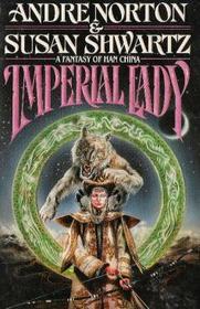 Imperial Lady: A Fantasy of Han China (Tor Fantasy)
