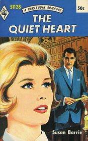 The Quiet Heart (Harlequin Romance, No 1128)