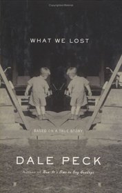 What We Lost : Based on a True Story