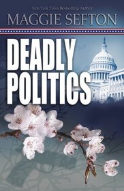 Deadly Politics (Molly Malone, Bk 1)