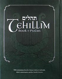 Tehillim - Book of Psalms with English Translation & Commentary: With Commentary from the Talmud, Midrash, Kabbalah, Classic Commentators and the Chasidic Masters