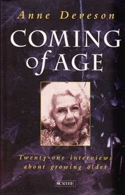 Coming of age: Twenty-one interviews about growing older