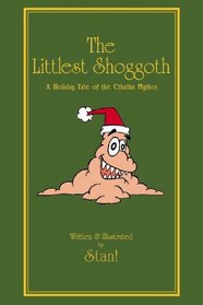The Littlest Shoggoth: A Holiday Tale of the Cthulhu Mythos (OWC4009)