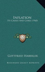 Inflation: Its Causes And Cures (1960)