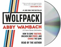 WOLFPACK: How to Come Together, Unleash Our Power, and Change the Game